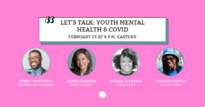 Let's Talk: Youth Mental Health & COVID