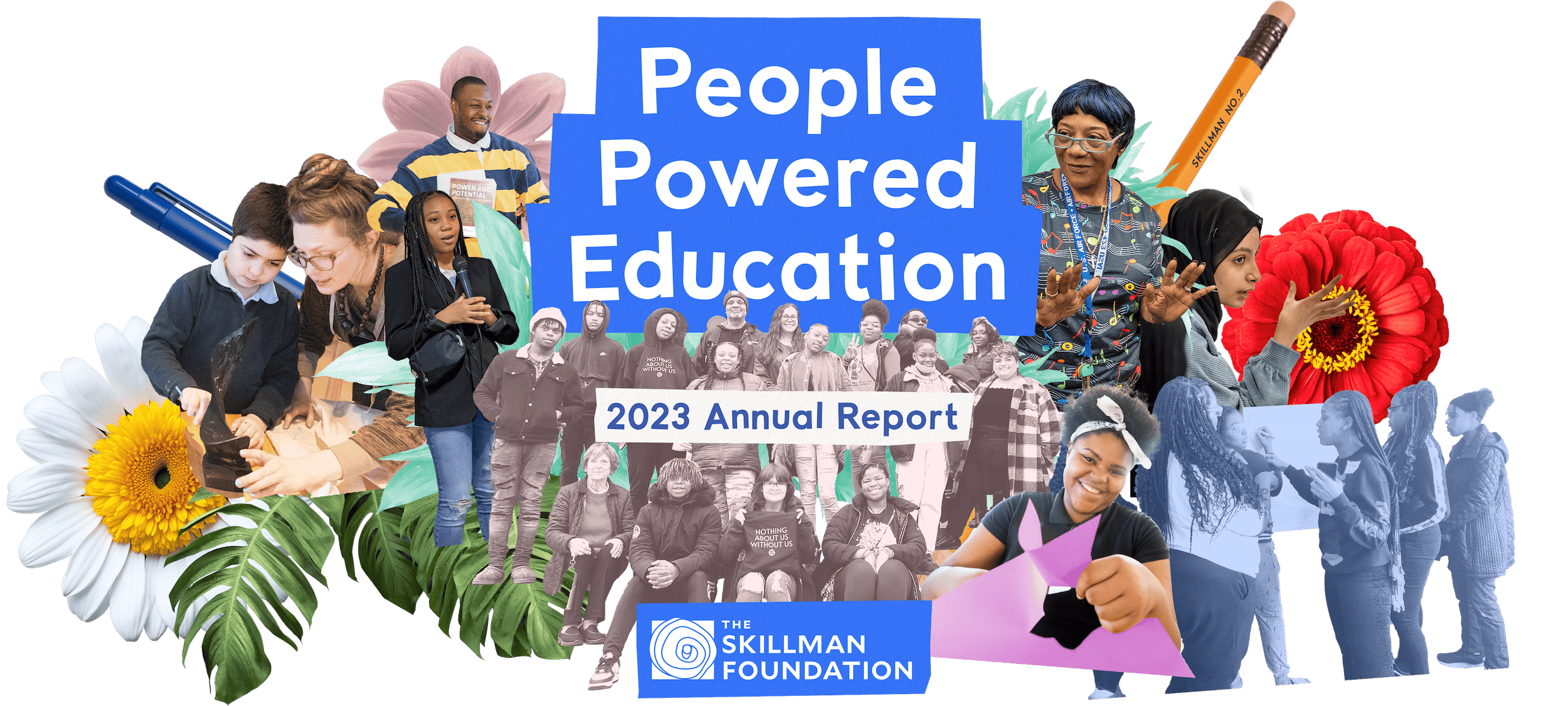 People Powered Education - The Skillman Foundation 2023 Annual Report